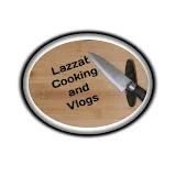 Lazzat Cooking and Vlogs