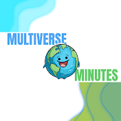 MULTIVERSE MINUTES