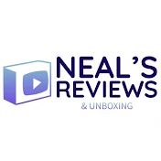 Neal’s Reviews & Unboxings
