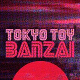 TOKYO TOY BANZAI