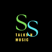 SS TALKS N MUSIC