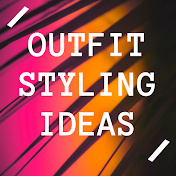 Outfit Styling Ideas
