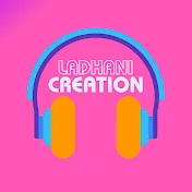 Ladhani Creation