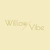 Willow Vibe