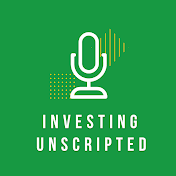 Investing Unscripted Podcast and Investing Videos