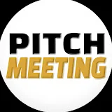 Pitch Meeting