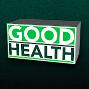 GOOD HEALTH