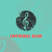 LofiChill Bliss