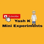 Yash K Mini Experiments