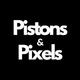 Pistons & Pixels