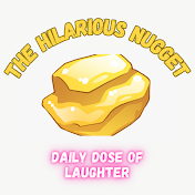 The Hilarious Nugget