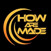 How Are Made