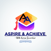 Aspire & Achieve - With Karan Swarnkar