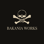 BAKANIA WORKS