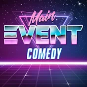 Main Event Comedy