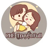 PHÊ Truyện FULL