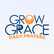 Grow In Grace Daily Prayers