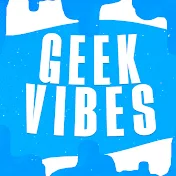 Geek Vibes