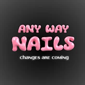 any way nails