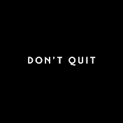 Don't Quit