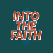 Into The Faith