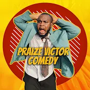 Praize Victor Comedy