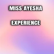 Miss Ayesha Experience