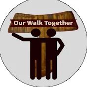 Our Walk Together