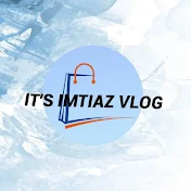 Its imtiaz Vlog