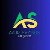 AAJIZ SAYINGS