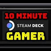 10 Minute Steam Deck Gamer