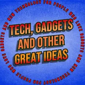 Tech, Gadgets and Other Great Ideas