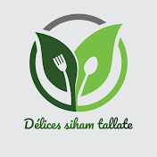 Délices siham tallate شهيوات سهام ثلاث