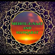 MEHFIL-E-NAAT AND MANQABAT