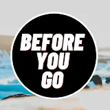 Before You Go