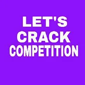 LET'S CRACK COMPETITION