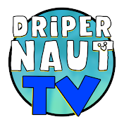 DripernautTV