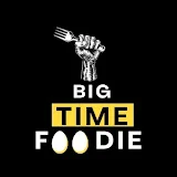 Big Time Foodie