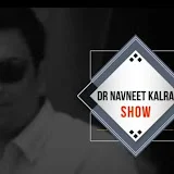 DR NAVNEET KALRA SHOW (मेडिकल क्रांति मंच )