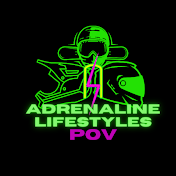 Adrenaline lifestyles POV