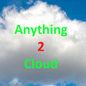 Anything2Cloud