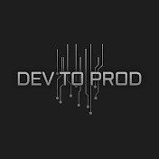 from Dev To Prod