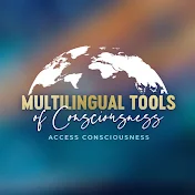 Multilingual Tools of Access Consciousness