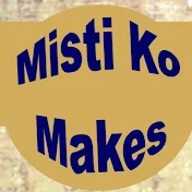 Misti Ko Makes