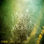 Versus the World - Topic