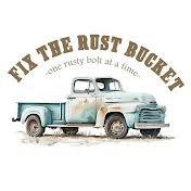 Fix the Rust Bucket