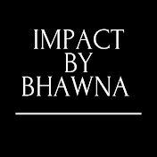 impact by bhawna