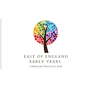 East Of England Early Years Stronger Practice Hub