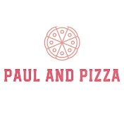 Paul and Pizza