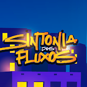 Sintonia Dos Fluxos